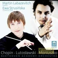 Chopin: Piano Concerto No. 2; Fantaisie; Lutosławski: Little Suite; Moniuszko: Overture "Flis"